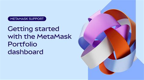 Getting started with MetaMask .